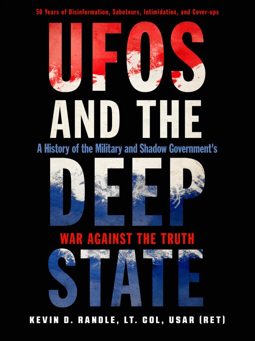 Title details for UFOs and the Deep State by Kevin D. Randle - Available